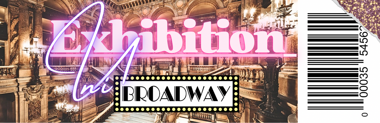 Uni Broadway Exhibit Ticket