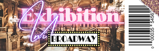 Uni Broadway Exhibit Ticket
